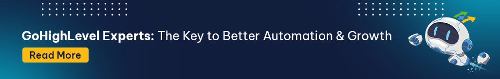 GoHighLevel Experts The Key to Better Automation & Growth (2).png